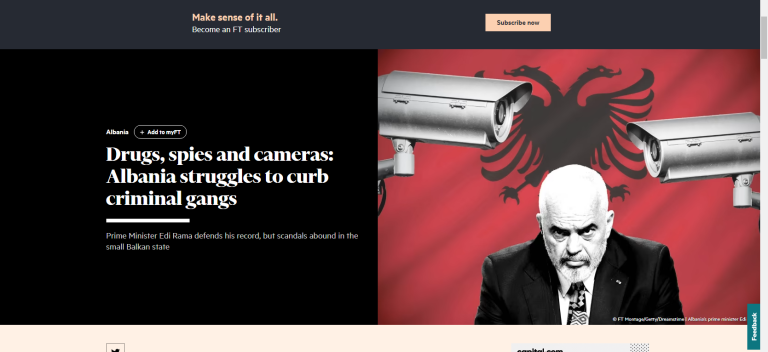 “Drogë, spiunë dhe kamera”, Financial Times kryqëzon Ramën: Është zvarritur në disa skandale. Bandat kriminale janë zgjeruar deri te trafiku nga Amerika Latine e Azia